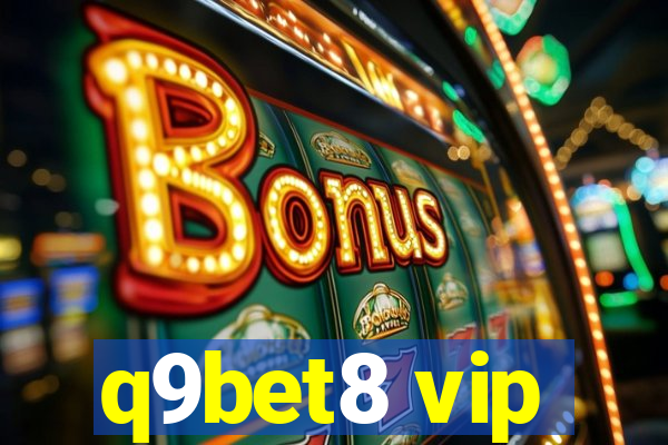q9bet8 vip